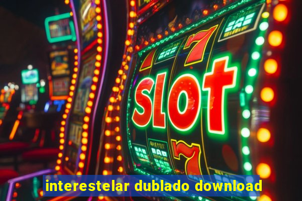 interestelar dublado download